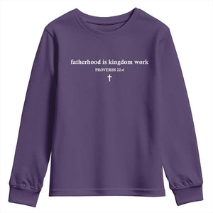 Fatherhood Is Kingdom Work Minimalist Christian Dad Youth Sweatshirt Cross Scripture Proverbs 22:6 Religious Fathers Day