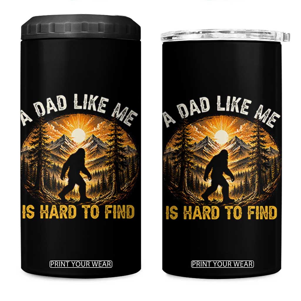 Retro Bigfoot Dad Like Me Is Hard To Find 4 in 1 Can Cooler Tumbler Sasquatch Gift for Outdoorsy Fathers Myth Seekers