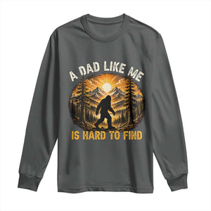 Retro Bigfoot Dad Like Me Is Hard To Find Long Sleeve Shirt Sasquatch Gift for Outdoorsy Fathers Myth Seekers