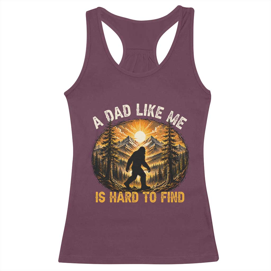 Retro Bigfoot Dad Like Me Is Hard To Find Racerback Tank Top Sasquatch Gift for Outdoorsy Fathers Myth Seekers