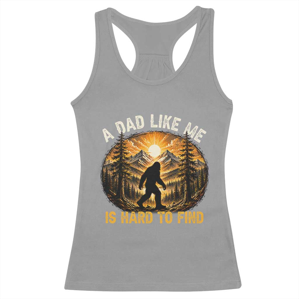 Retro Bigfoot Dad Like Me Is Hard To Find Racerback Tank Top Sasquatch Gift for Outdoorsy Fathers Myth Seekers