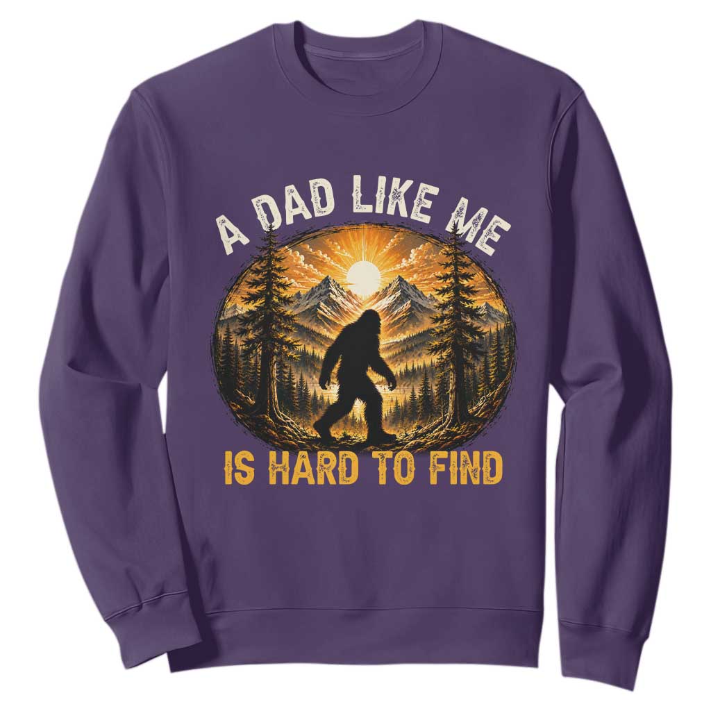 Retro Bigfoot Dad Like Me Is Hard To Find Sweatshirt Sasquatch Gift for Outdoorsy Fathers Myth Seekers