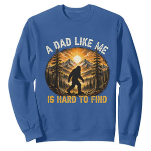 Retro Bigfoot Dad Like Me Is Hard To Find Sweatshirt Sasquatch Gift for Outdoorsy Fathers Myth Seekers