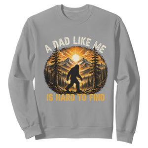 Retro Bigfoot Dad Like Me Is Hard To Find Sweatshirt Sasquatch Gift for Outdoorsy Fathers Myth Seekers