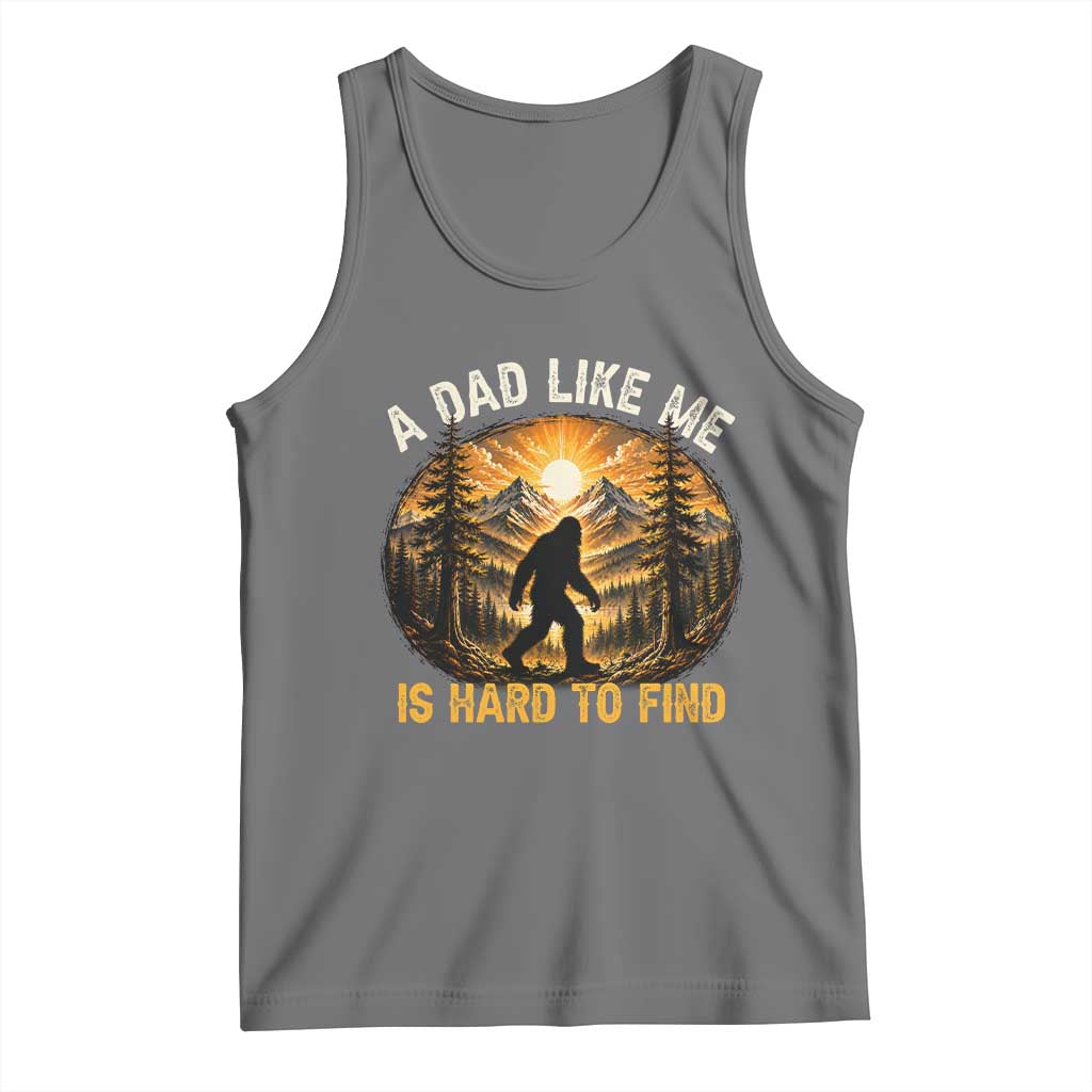 Retro Bigfoot Dad Like Me Is Hard To Find Tank Top Sasquatch Gift for Outdoorsy Fathers Myth Seekers