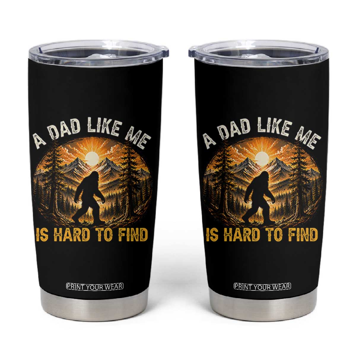 Retro Bigfoot Dad Like Me Is Hard To Find Tumbler Cup Sasquatch Gift for Outdoorsy Fathers Myth Seekers
