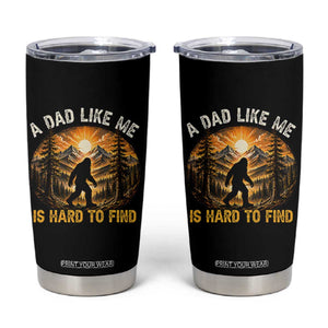 Retro Bigfoot Dad Like Me Is Hard To Find Tumbler Cup Sasquatch Gift for Outdoorsy Fathers Myth Seekers