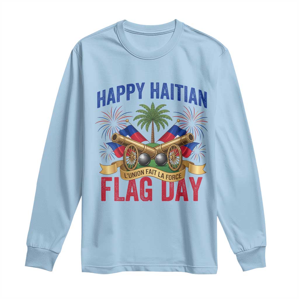 Happy Haitian Flag Day Celebration Graphic Long Sleeve Shirt May 18 National Pride Haiti Heritage TS02 Light Blue Print Your Wear