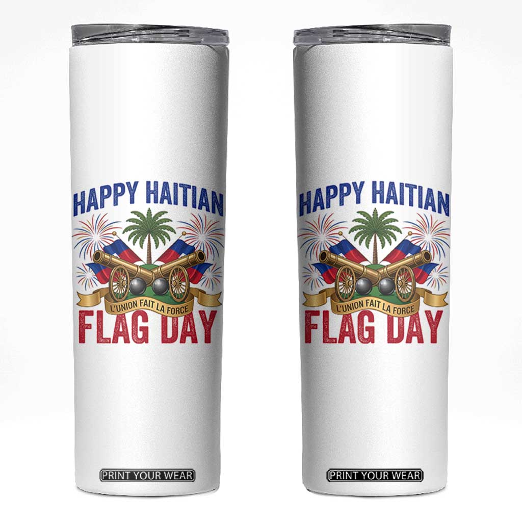 Happy Haitian Flag Day Celebration Graphic Skinny Tumbler May 18 National Pride Haiti Heritage TS02 White Print Your Wear