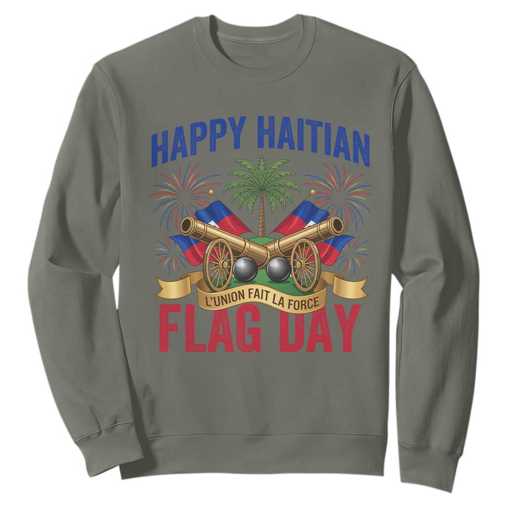 Happy Haitian Flag Day Celebration Graphic Sweatshirt May 18 National Pride Haiti Heritage TS02 Military Green Print Your Wear