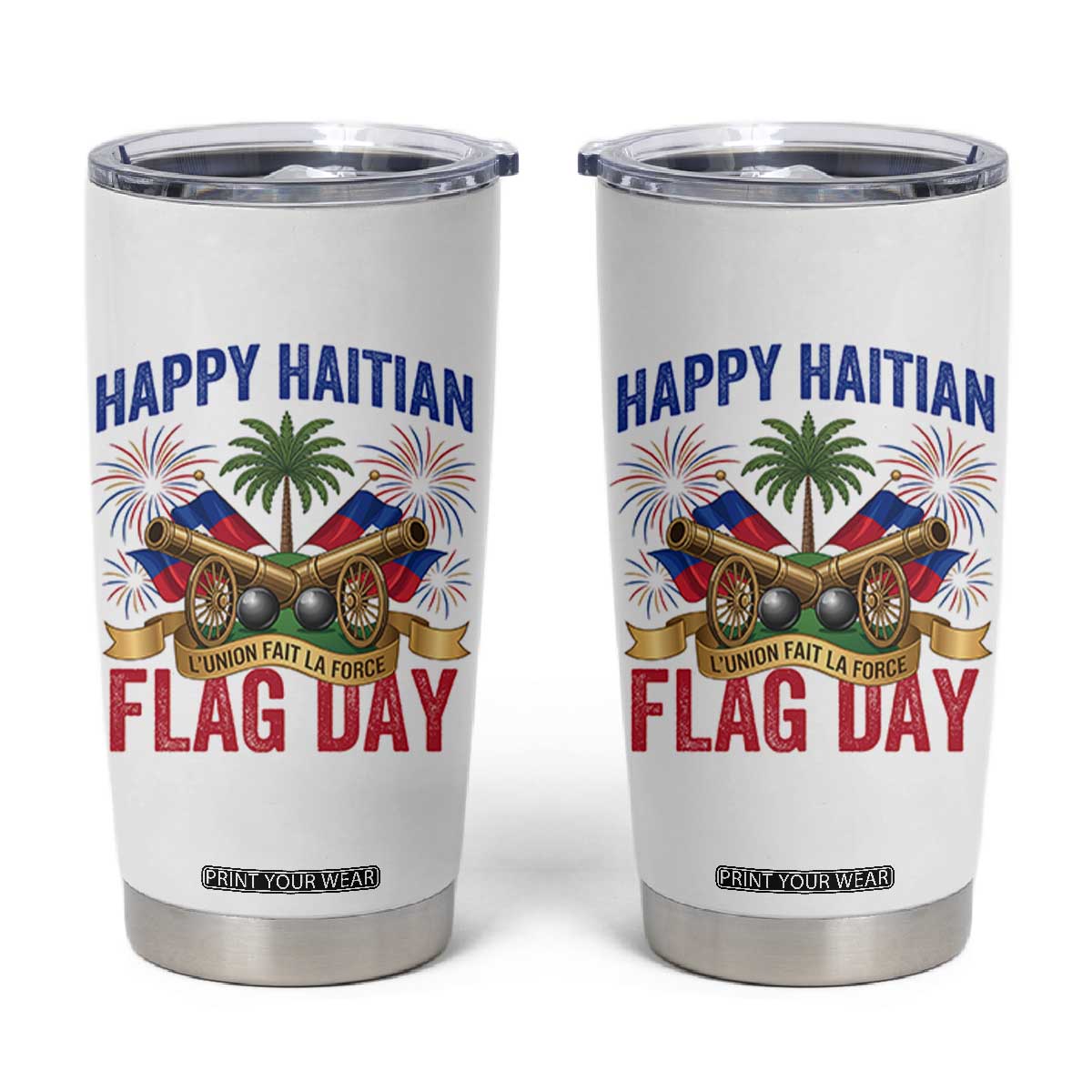 Happy Haitian Flag Day Celebration Graphic Tumbler Cup May 18 National Pride Haiti Heritage TS02 White Print Your Wear