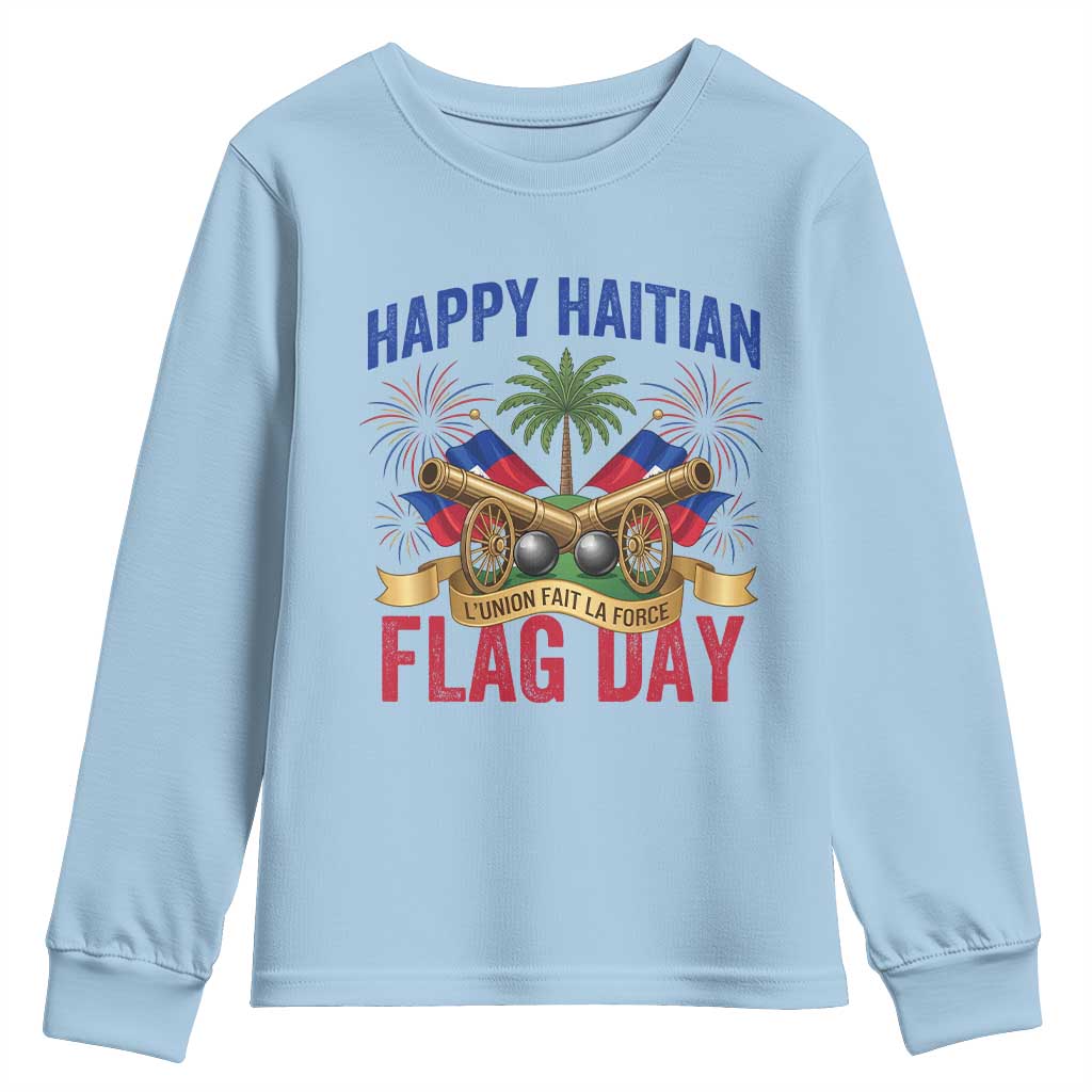 Happy Haitian Flag Day Celebration Graphic Youth Sweatshirt May 18 National Pride Haiti Heritage TS02 Light Blue Print Your Wear