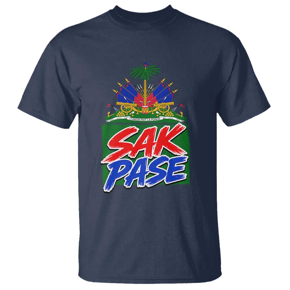 Sak Pase Haitian Creole Greeting T Shirt National Crest Cultural Haiti Pride TS02 Navy Print Your Wear
