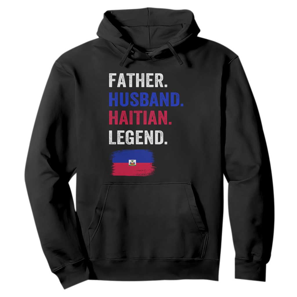 Father Husband Haitian Legend Hoodie Distressed Haiti Flag Dad Gift Father's Day TS02 Black Print Your Wear