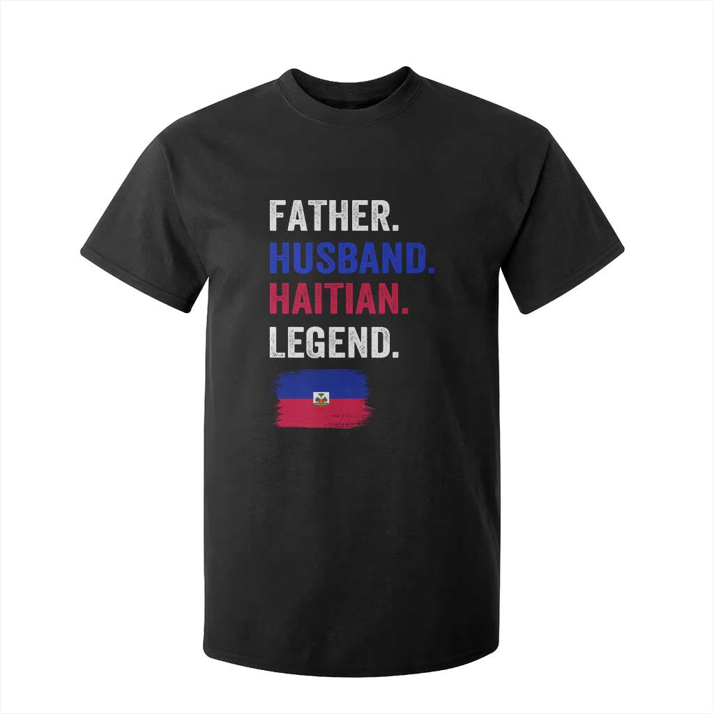 Father Husband Haitian Legend T Shirt For Kid Distressed Haiti Flag Dad Gift Father's Day TS02 Black Print Your Wear