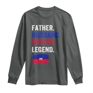 Father Husband Haitian Legend Long Sleeve Shirt Distressed Haiti Flag Dad Gift Father's Day TS02 Dark Heather Print Your Wear