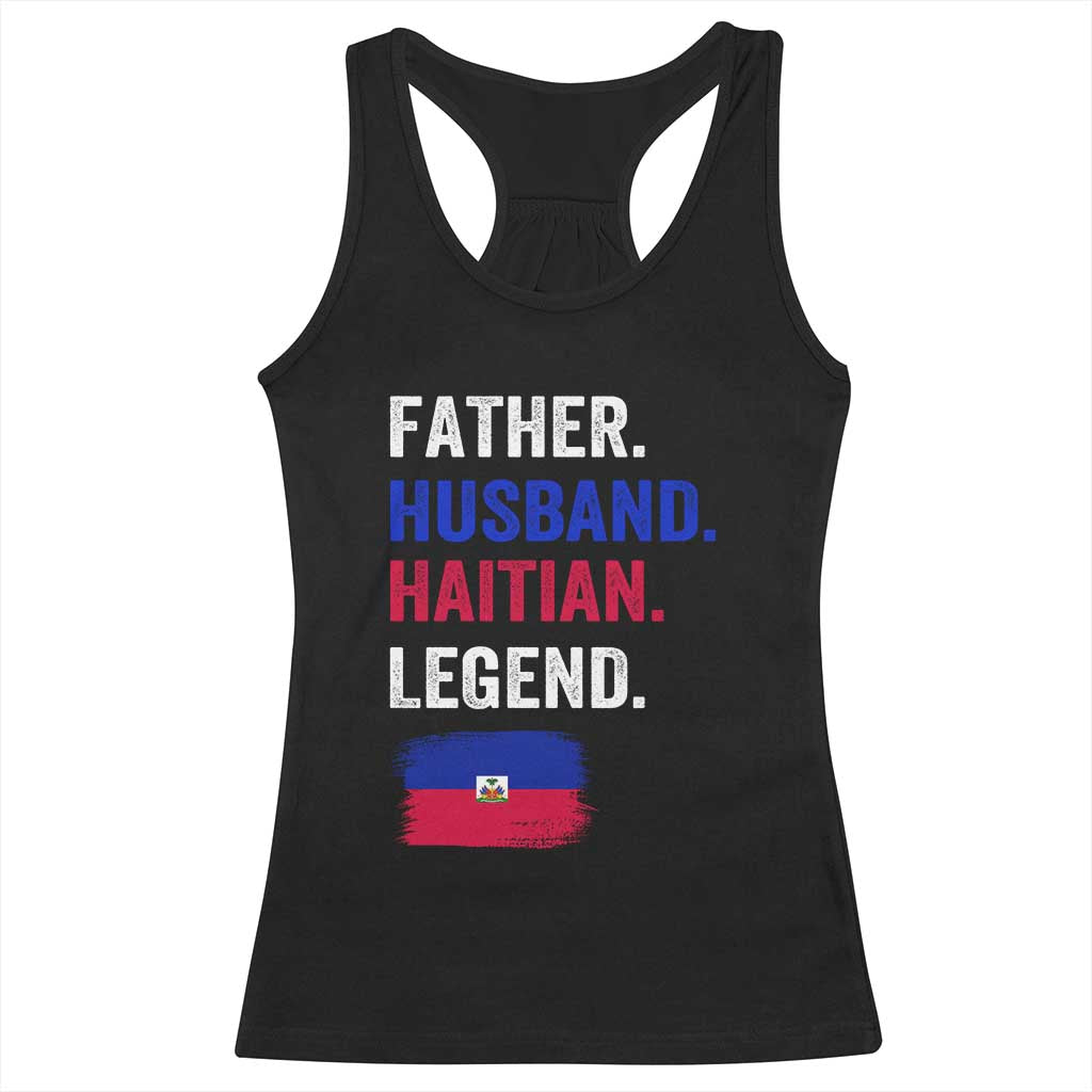 Father Husband Haitian Legend Racerback Tank Top Distressed Haiti Flag Dad Gift Father's Day TS02 Black Print Your Wear