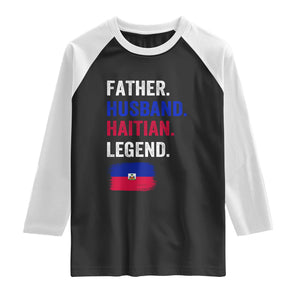 Father Husband Haitian Legend Raglan Shirt Distressed Haiti Flag Dad Gift Father's Day TS02 Black White Print Your Wear