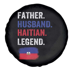 Father Husband Haitian Legend Spare Tire Cover Distressed Haiti Flag Dad Gift Father's Day TS02 Print Your Wear