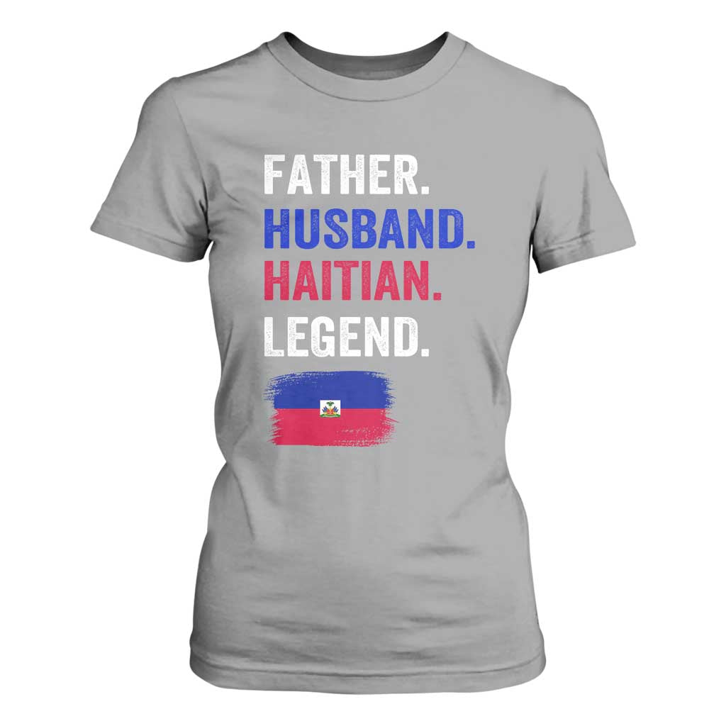 Father Husband Haitian Legend T Shirt For Women Distressed Haiti Flag Dad Gift Father's Day TS02 Sport Gray Print Your Wear
