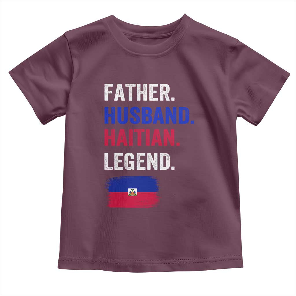 Father Husband Haitian Legend Toddler T Shirt Distressed Haiti Flag Dad Gift Father's Day TS02 Maroon Print Your Wear