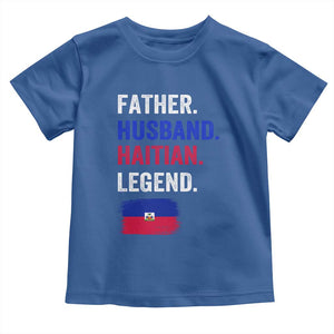 Father Husband Haitian Legend Toddler T Shirt Distressed Haiti Flag Dad Gift Father's Day TS02 Royal Blue Print Your Wear