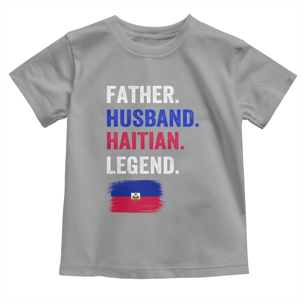 Father Husband Haitian Legend Toddler T Shirt Distressed Haiti Flag Dad Gift Father's Day TS02 Sport Gray Print Your Wear