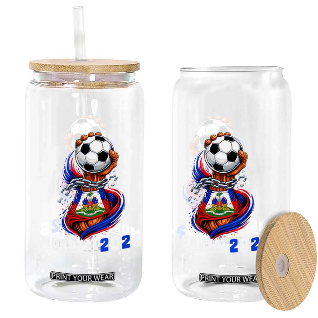 Mondyal 2026 Haiti Freedom Fist Broken Chains Soccer Graphic Glass Can Haitian Flag Football Sports Fan TS02 Print Your Wear