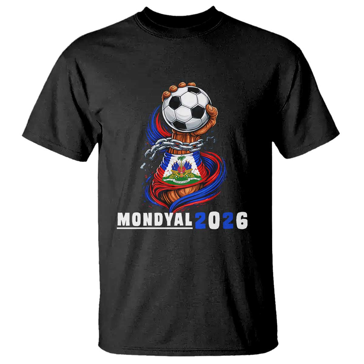 Mondyal 2026 Haiti Freedom Fist Broken Chains Soccer Graphic T Shirt Haitian Flag Football Sports Fan TS02 Black Print Your Wear