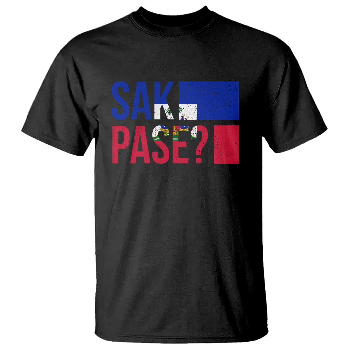 Sak Pase Haitian Creole T Shirt Haiti Flag Heritage Pride TS02 Black Print Your Wear