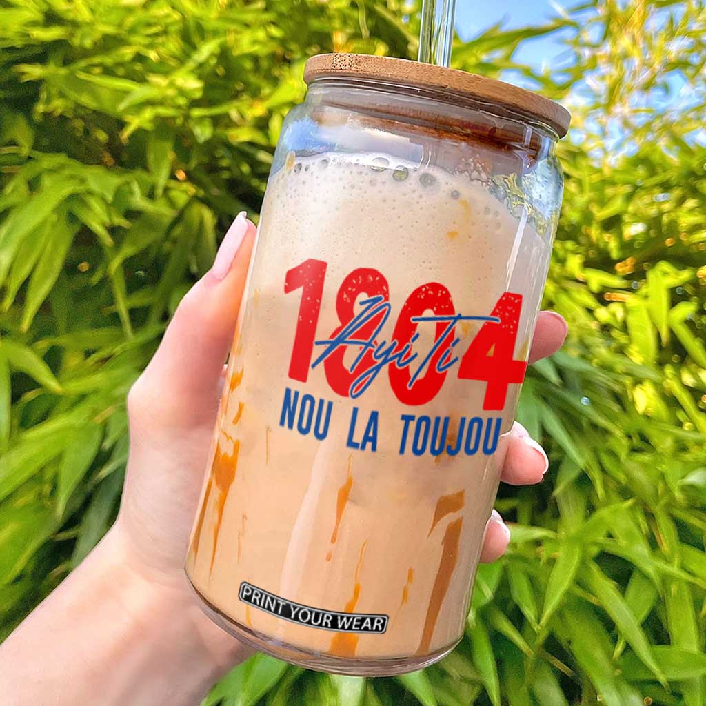 Haiti 1804 Ayiti Nou La Toujou Glass Can Independence Haiti Heritage Pride TS02 White Print Your Wear