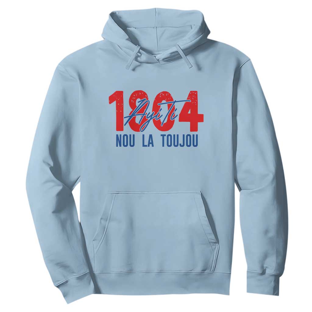 Haiti 1804 Ayiti Nou La Toujou Hoodie Independence Haiti Heritage Pride TS02 Light Blue Print Your Wear