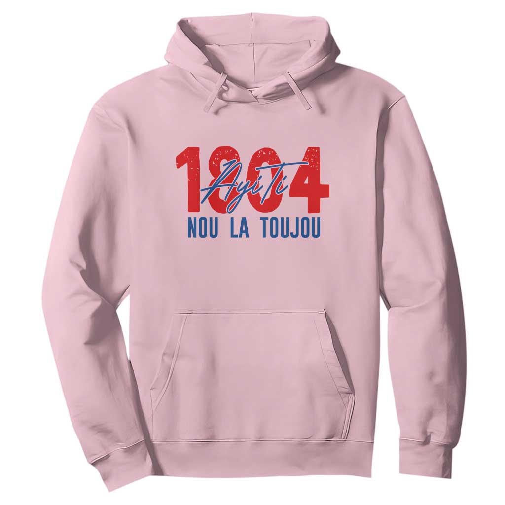 Haiti 1804 Ayiti Nou La Toujou Hoodie Independence Haiti Heritage Pride TS02 Light Pink Print Your Wear