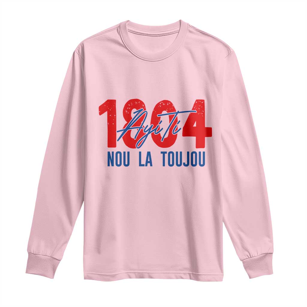 Haiti 1804 Ayiti Nou La Toujou Long Sleeve Shirt Independence Haiti Heritage Pride TS02 Light Pink Print Your Wear