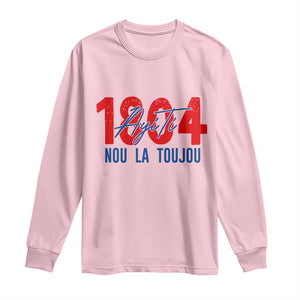 Haiti 1804 Ayiti Nou La Toujou Long Sleeve Shirt Independence Haiti Heritage Pride TS02 Light Pink Print Your Wear