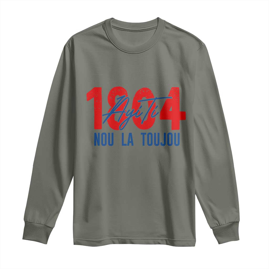 Haiti 1804 Ayiti Nou La Toujou Long Sleeve Shirt Independence Haiti Heritage Pride TS02 Military Green Print Your Wear