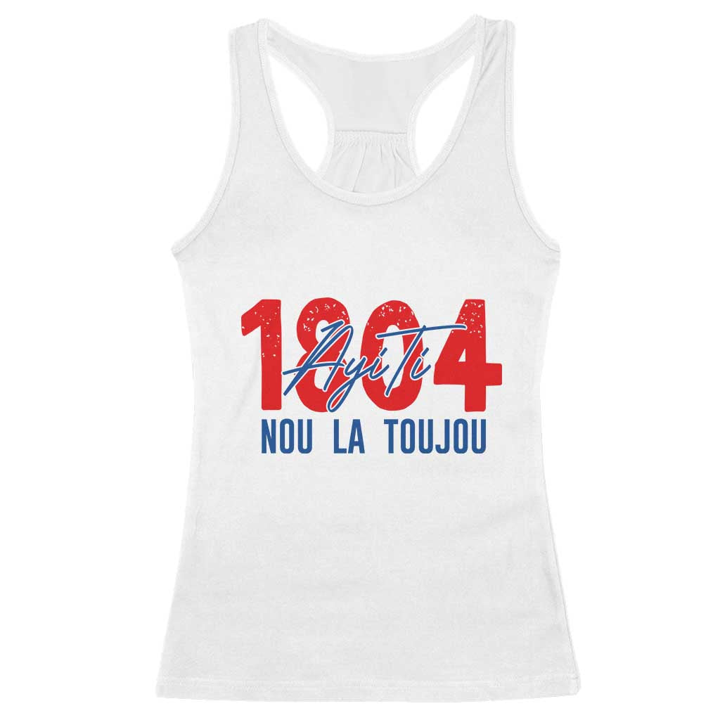 Haiti 1804 Ayiti Nou La Toujou Racerback Tank Top Independence Haiti Heritage Pride TS02 White Print Your Wear