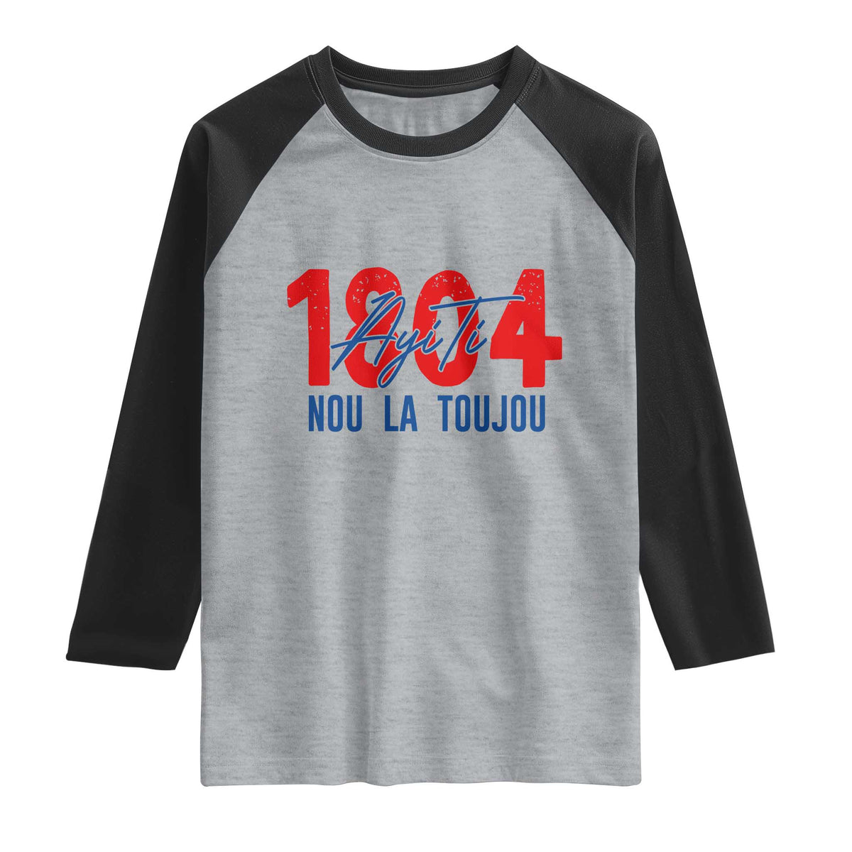 Haiti 1804 Ayiti Nou La Toujou Raglan Shirt Independence Haiti Heritage Pride TS02 Heather Gray Black Print Your Wear