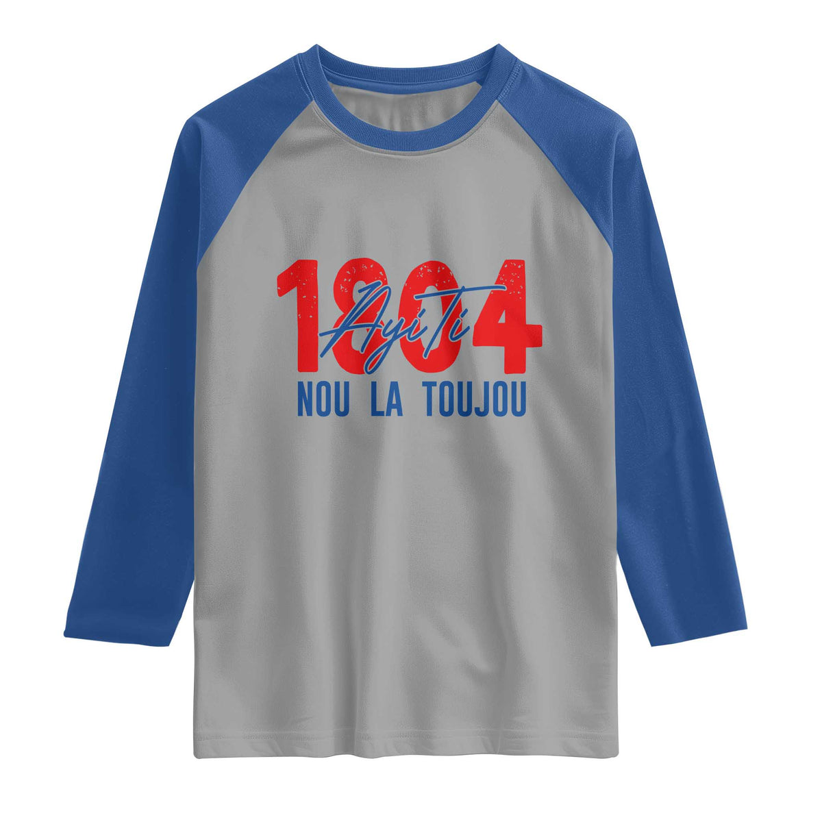 Haiti 1804 Ayiti Nou La Toujou Raglan Shirt Independence Haiti Heritage Pride TS02 Sport Gray Royal Print Your Wear