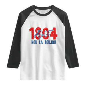 Haiti 1804 Ayiti Nou La Toujou Raglan Shirt Independence Haiti Heritage Pride TS02 White Black Print Your Wear