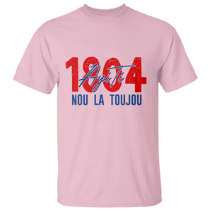 Haiti 1804 Ayiti Nou La Toujou T Shirt Independence Haiti Heritage Pride TS02 Light Pink Print Your Wear