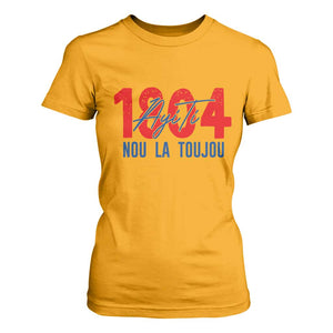 Haiti 1804 Ayiti Nou La Toujou T Shirt For Women Independence Haiti Heritage Pride TS02 Gold Print Your Wear