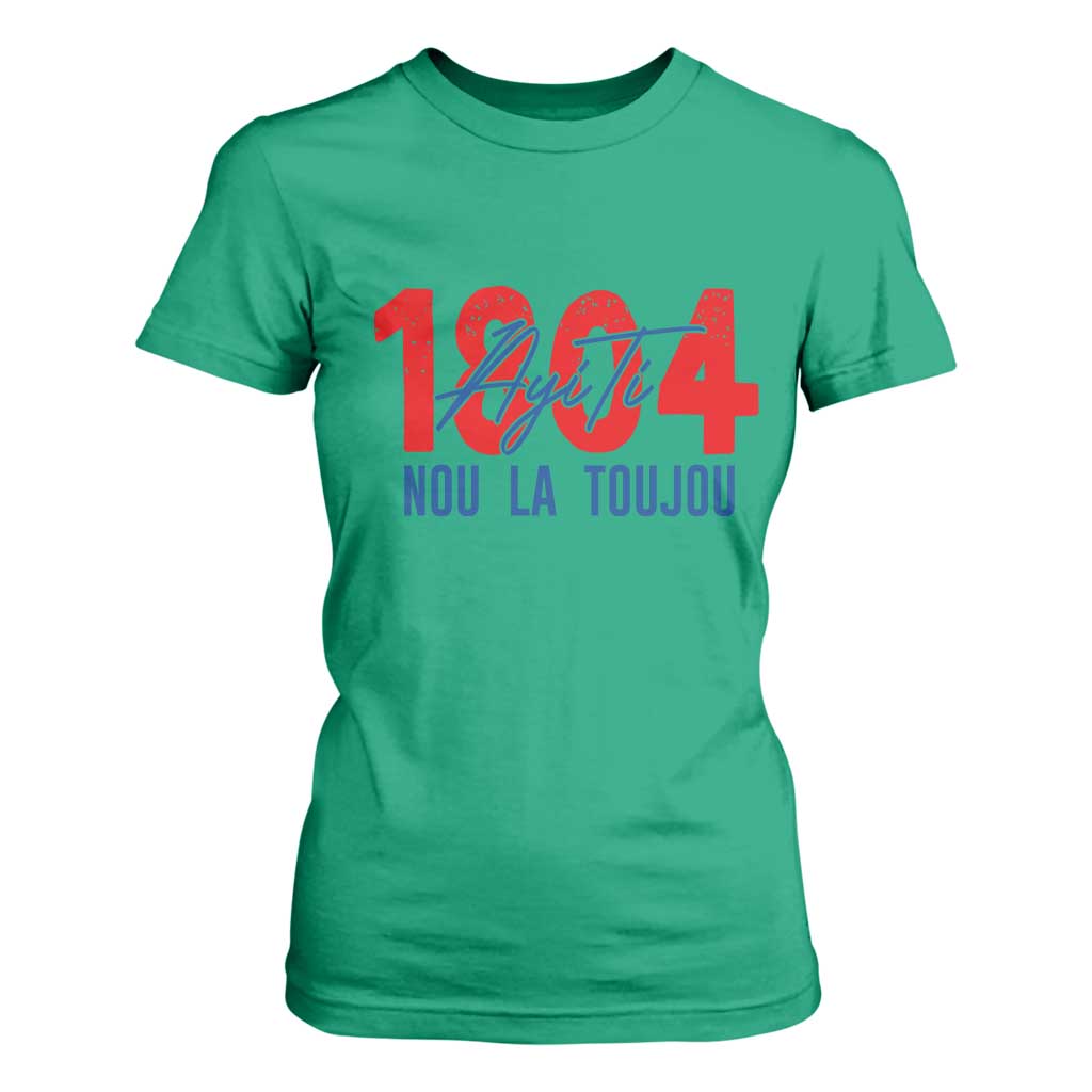 Haiti 1804 Ayiti Nou La Toujou T Shirt For Women Independence Haiti Heritage Pride TS02 Irish Green Print Your Wear