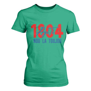 Haiti 1804 Ayiti Nou La Toujou T Shirt For Women Independence Haiti Heritage Pride TS02 Irish Green Print Your Wear