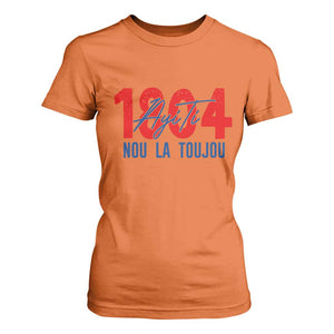 Haiti 1804 Ayiti Nou La Toujou T Shirt For Women Independence Haiti Heritage Pride TS02 Orange Print Your Wear