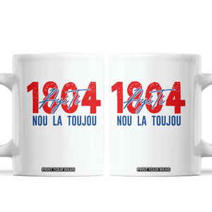 Haiti 1804 Ayiti Nou La Toujou Coffee Mug Independence Haiti Heritage Pride TS02 White Print Your Wear
