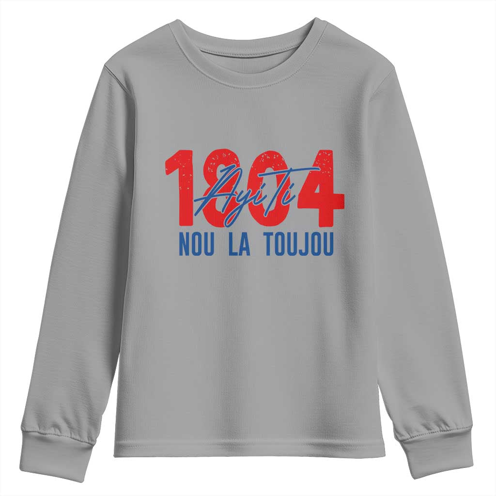 Haiti 1804 Ayiti Nou La Toujou Youth Sweatshirt Independence Haiti Heritage Pride TS02 Sport Gray Print Your Wear
