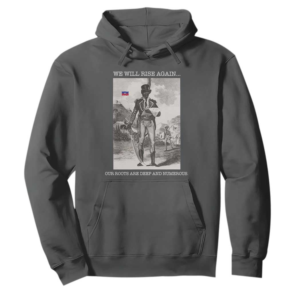 Haitian Revolution Toussaint Louverture Hoodie We Will Rise Again Historic Graphic TS02 Dark Heather Print Your Wear