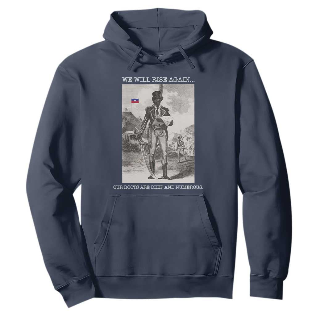 Haitian Revolution Toussaint Louverture Hoodie We Will Rise Again Historic Graphic TS02 Navy Print Your Wear