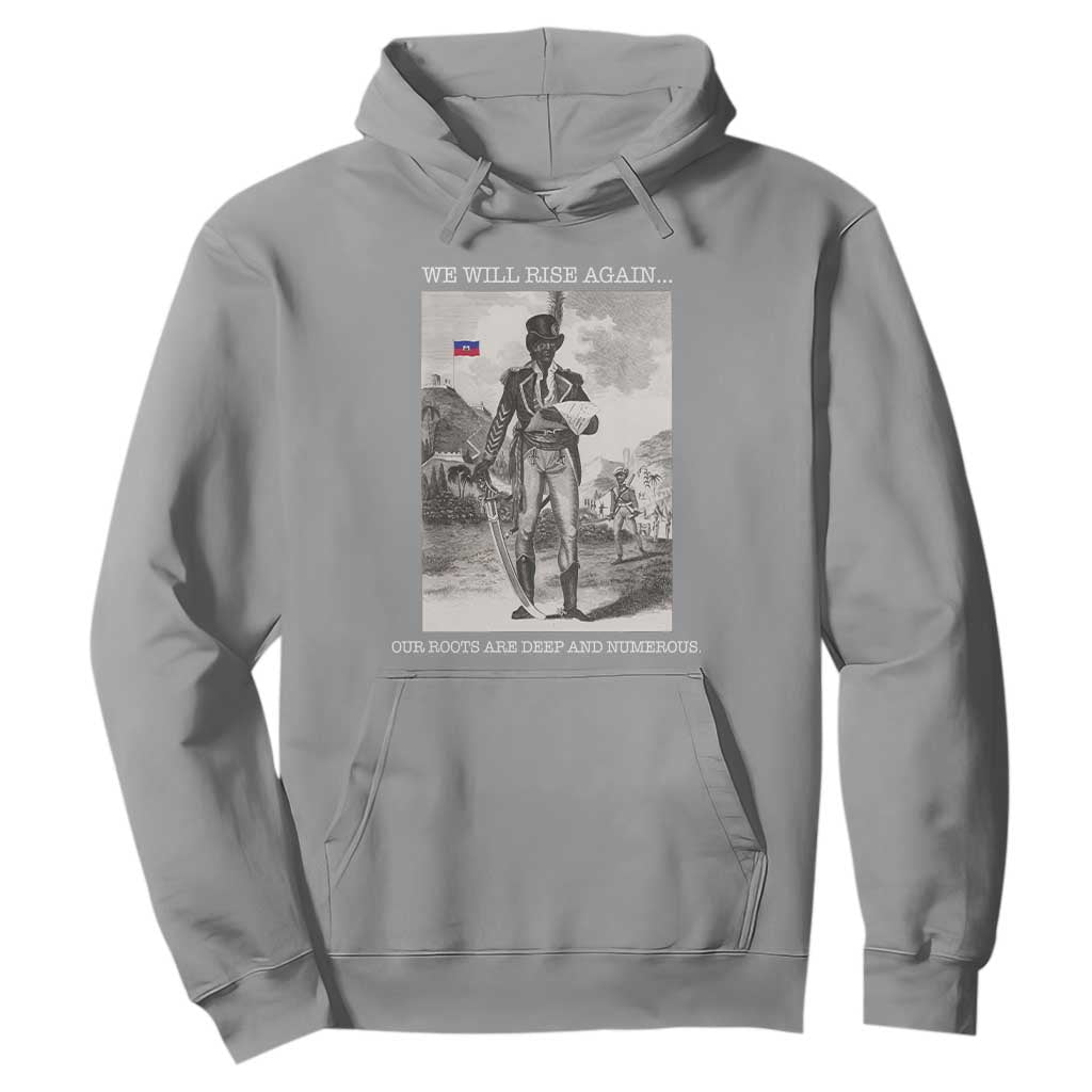 Haitian Revolution Toussaint Louverture Hoodie We Will Rise Again Historic Graphic TS02 Sport Gray Print Your Wear